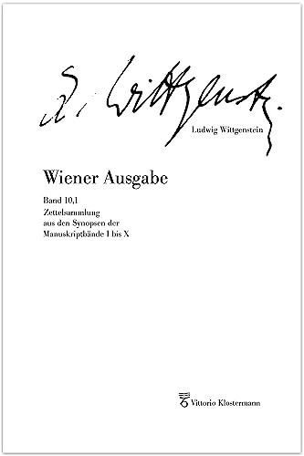 Zettelsammlung aus den Synopsen der Manuskriptbände I bis X: Teilband 3 (Wittgenstein Wiener Ausgabe) von Klostermann, Vittorio